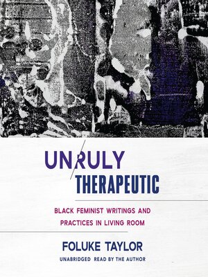 cover image of Unruly Therapeutic